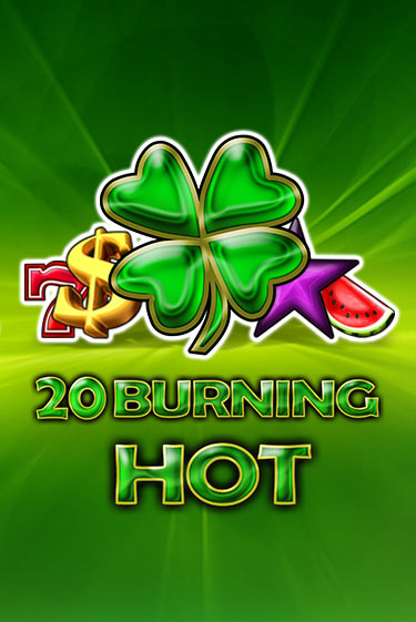 20 Burning Hot в демо-режиме играть бесплатно | Азино777