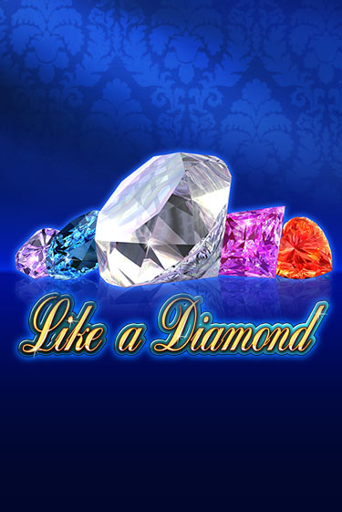 Like A Diamond в демо-режиме играть бесплатно | Азино777